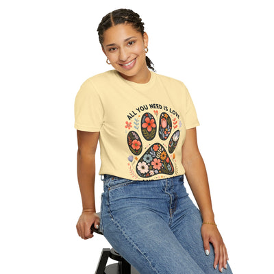 Dog Lover Boho Floral Paw Print Unisex Garment-Dyed T-shirt, All You Need Is Love and a Dog Shirt, Dog Mom Gift, Dog Dad Present, Pet Lover Printify