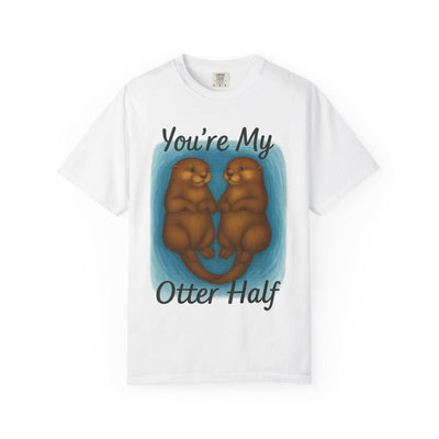 You re My Otter Half Shirt  Cute Animal Pun T Shirt for Couples  Otter Lovers Gift  Valentine Day or Anniversary Tee   Funny Wildlife Shirt Printify