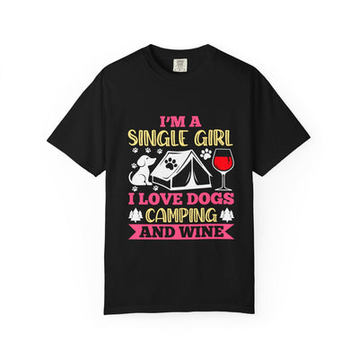 Single Girl Who Loves Dogs Camping and Wine Tee, Funny Pet Lover Campfire Shirt, Wine and Dog Lovers T Shirt, Cute Single Girl Shirt Printify